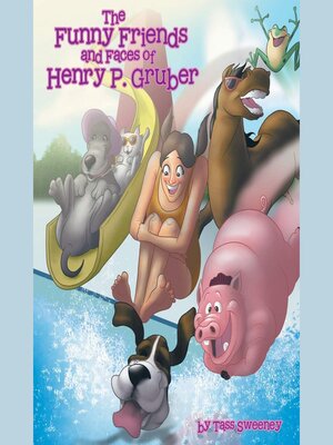 cover image of The Funny Friends and Faces of Henry P. Gruber